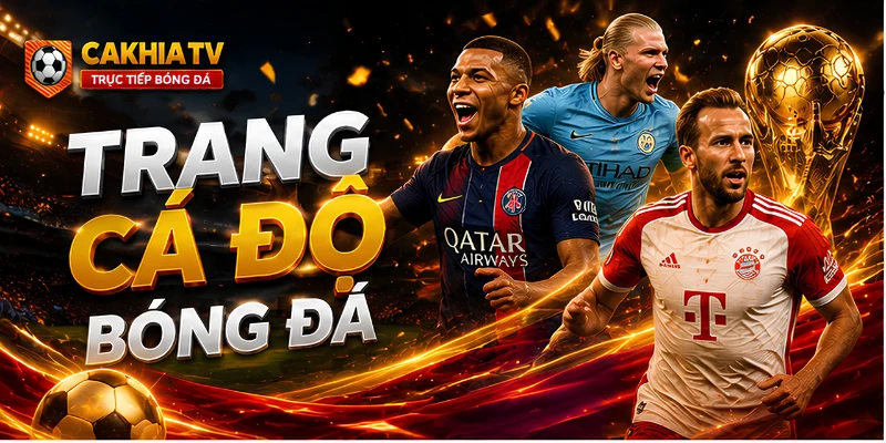 Trang cá độ bóng đá cakhiatv