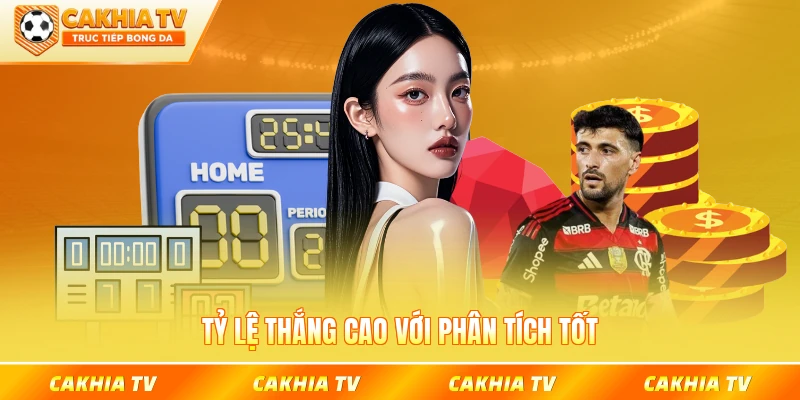 Tỷ lệ thắng cao với phân tích tốt