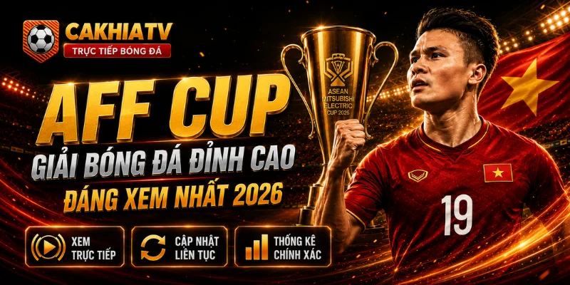 AFF CUP giải bóng đá đỉnh cao